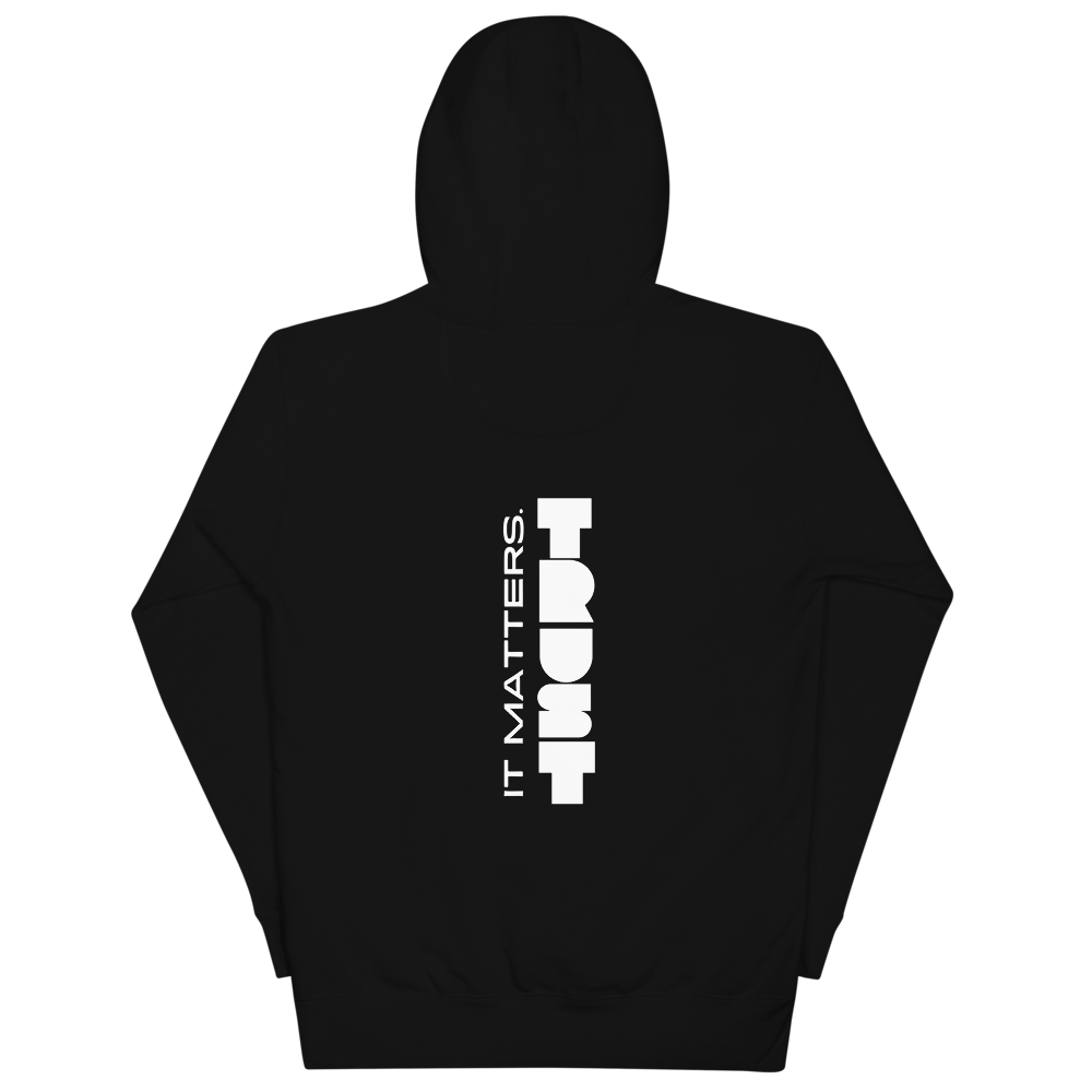 TRUST. IT MATTERS. Hoodie