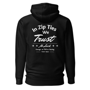 In Zip Ties We Trust - No Luck Hoodie