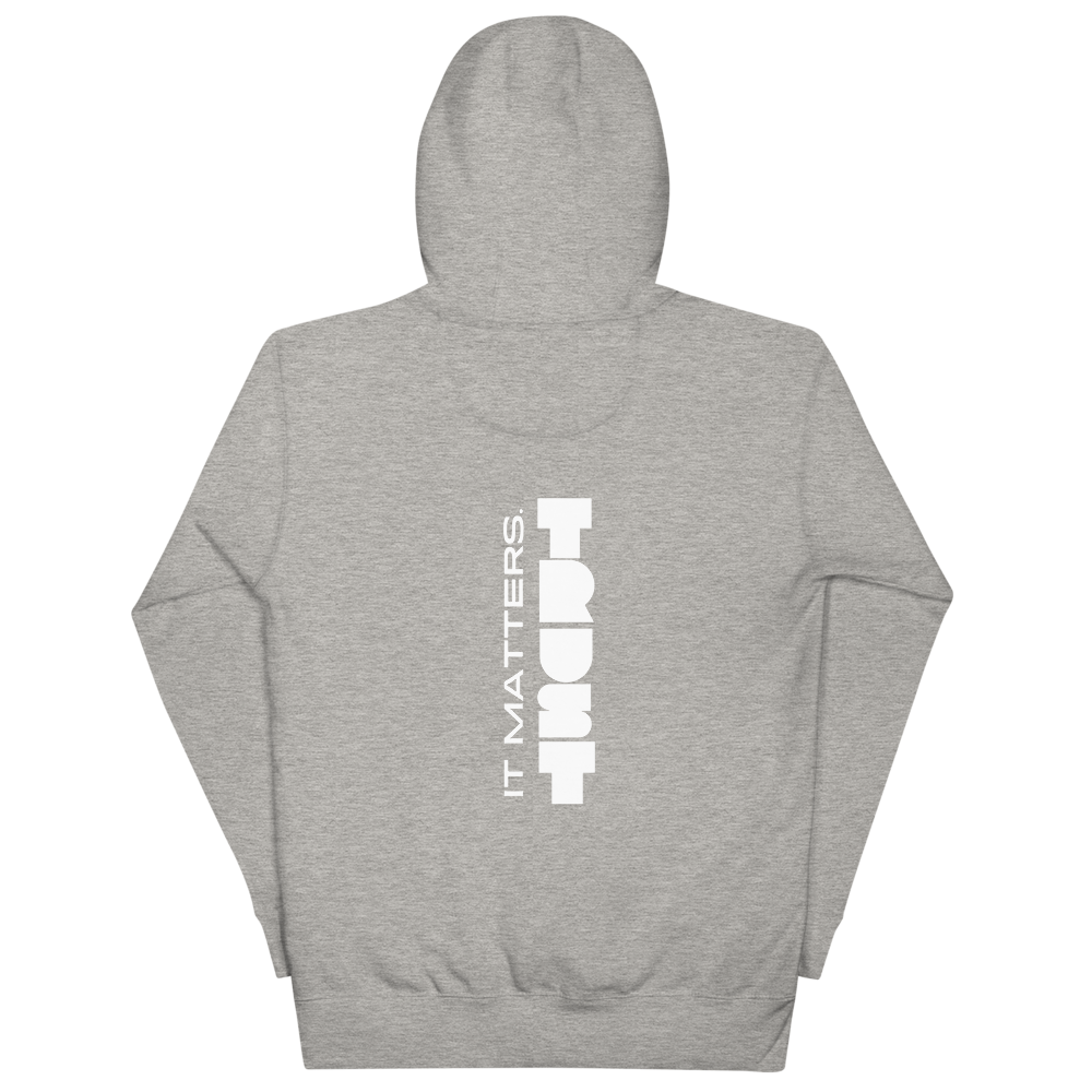 TRUST. IT MATTERS. Hoodie