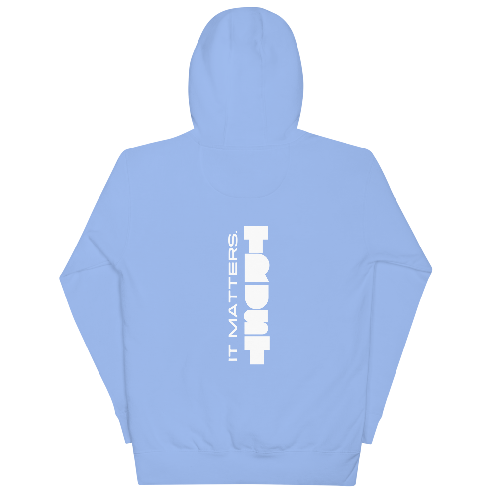 TRUST. IT MATTERS. Hoodie