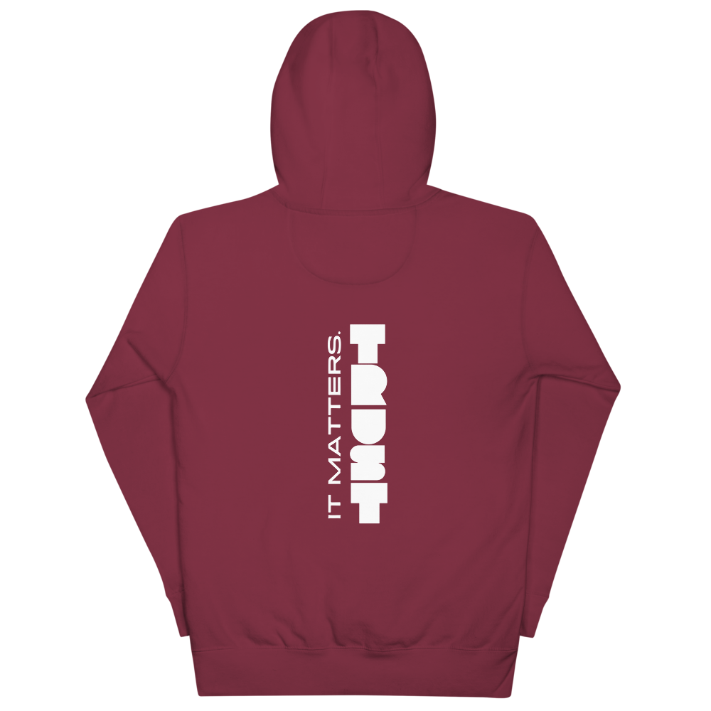 TRUST. IT MATTERS. Hoodie