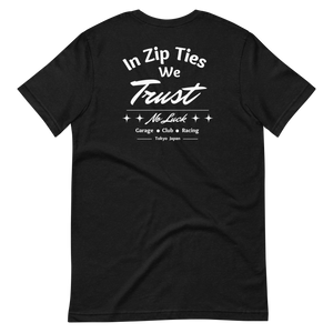 In Zip Ties We Trust - No Luck Race Tee