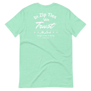 In Zip Ties We Trust - No Luck Race Tee