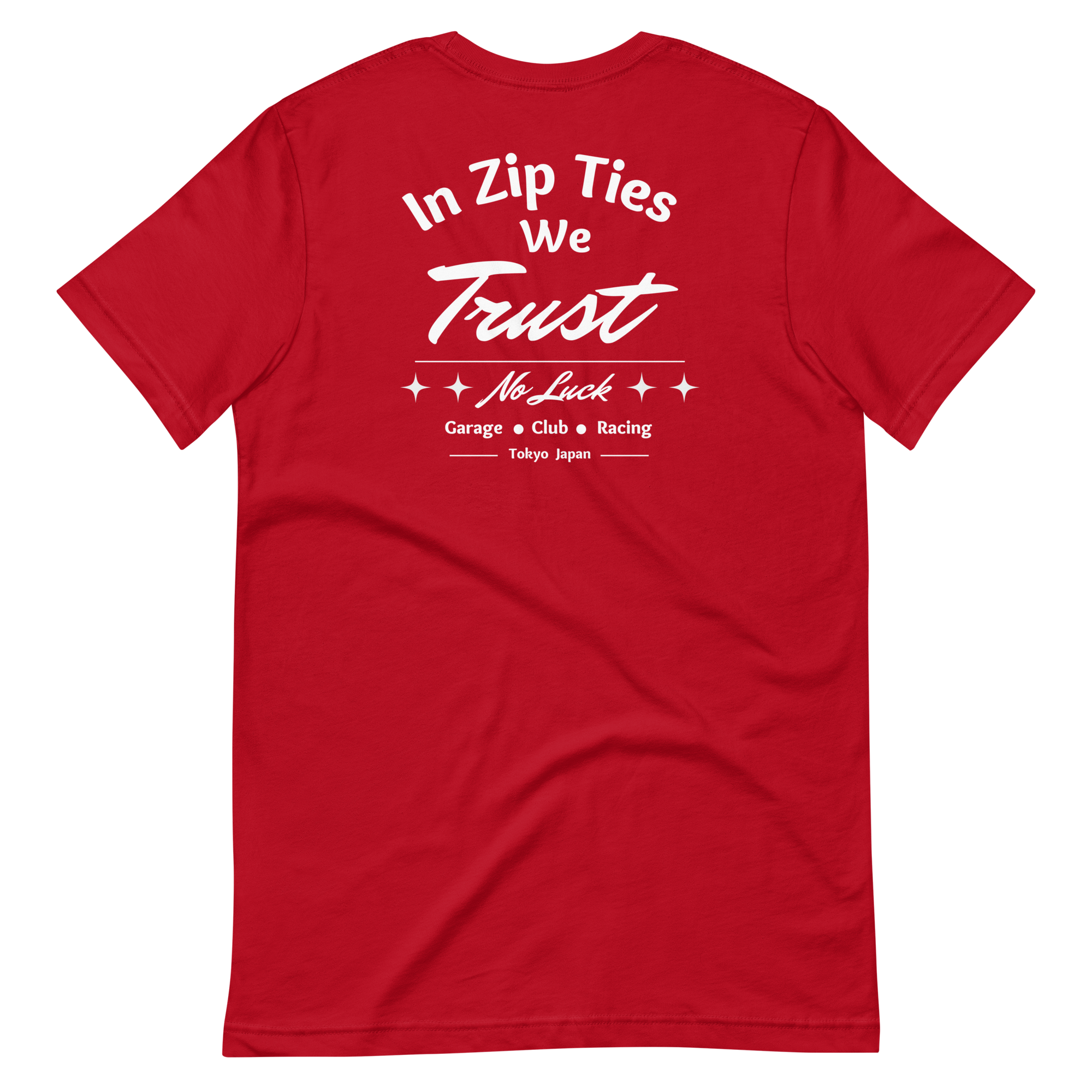 In Zip Ties We Trust - No Luck Race Tee